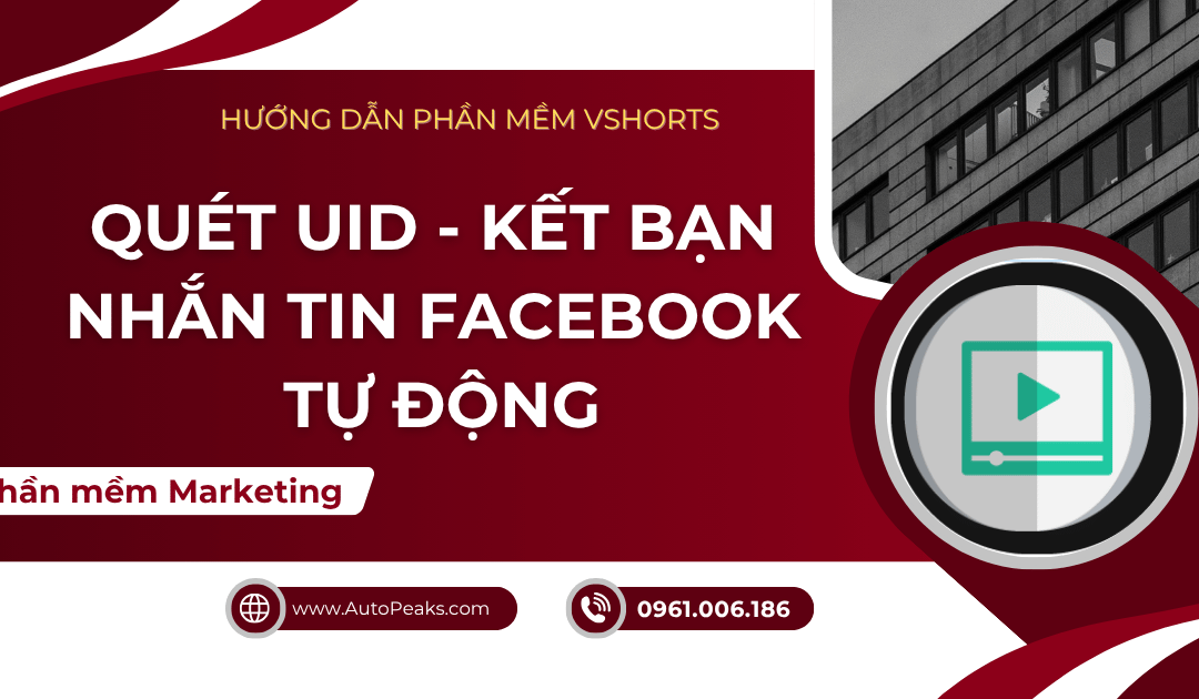 Vshorts Quét UID – Kết bạn – Gửi tin nhắn Facebook