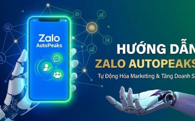 Hướng Dẫn Sử Dụng Zalo Autopeaks: Đột Phá Doanh Số Với Marketing Tự Động