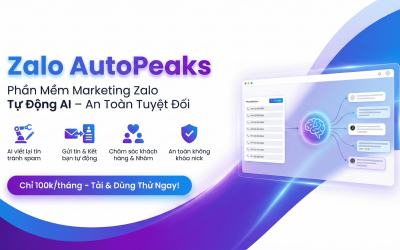 Zalo AutoPeaks: Phần Mềm Gửi Tin Nhắn Zalo AI – Bứt Phá Doanh Số